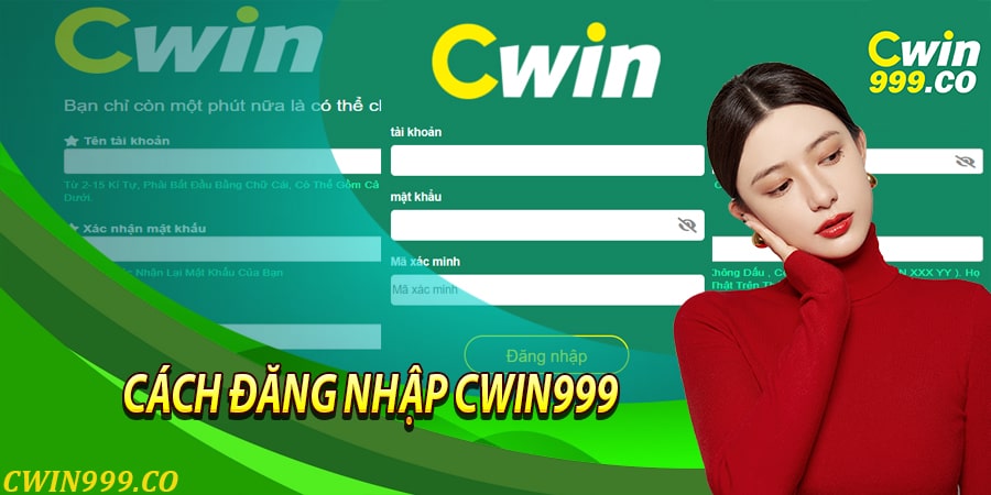 Cách đăng nhập Cwin999 chi tiết và nhanh chóng nhất